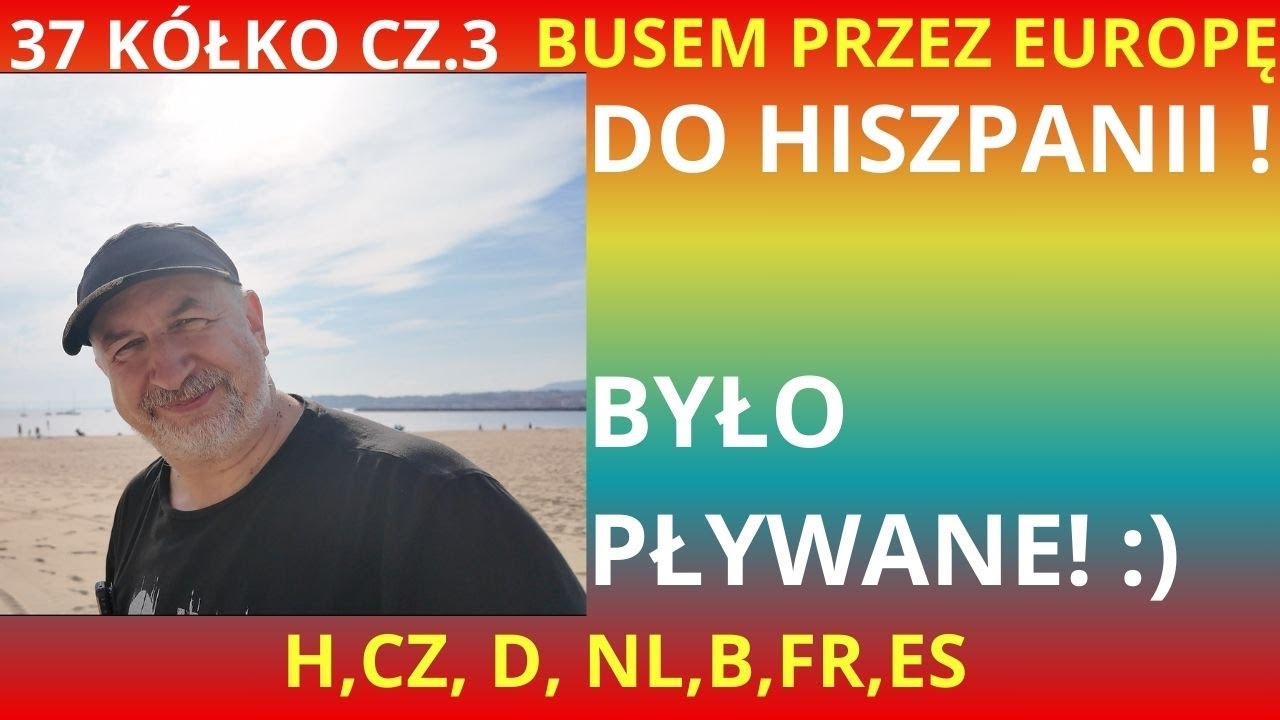 Z WĘGIER NA HISZPANIĘ. BYŁO PŁYWANE ;) - BUSEM PRZEZ EUROPĘ  37 KÓŁKO/3