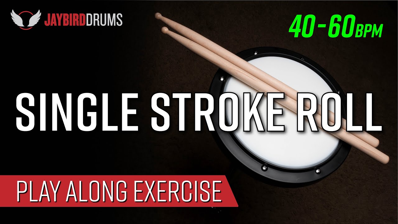 Drum Play-Along Exercise - Single Stroke Roll | 40 - 60bpm