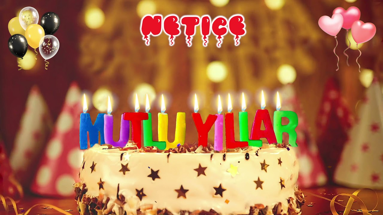 NETiCE iyi ki doğdun &ndash; Mutlu Yıllar