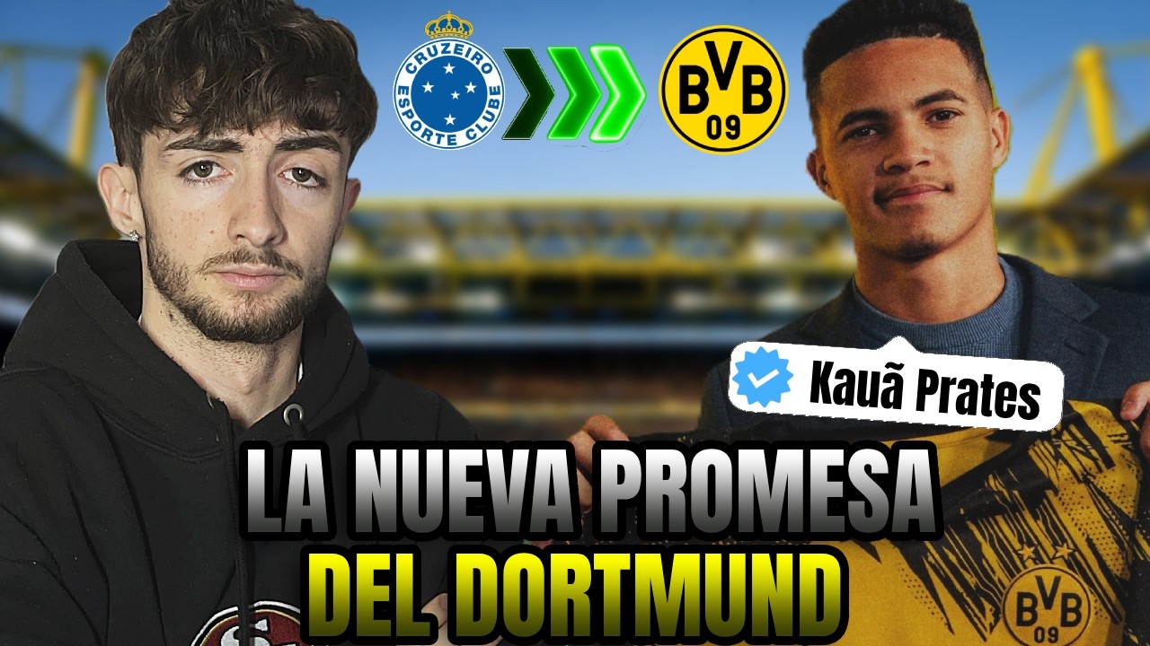 LA GRAN PROMESA BRASILEÑA QUE HA FICHADO EL DORTMUND | REACCIONO A KAUA PRATES