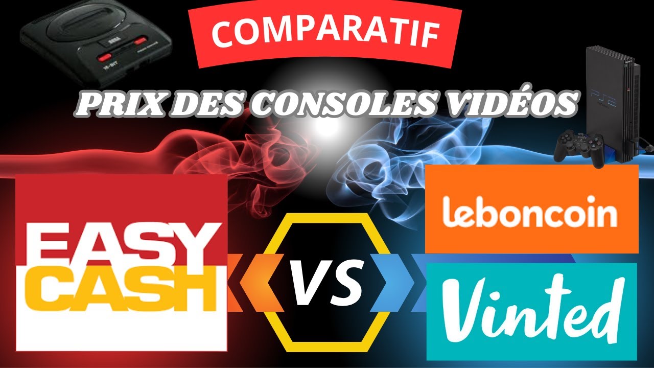 Comparatif prix consoles Easy Cash VS le bon coin et vinted