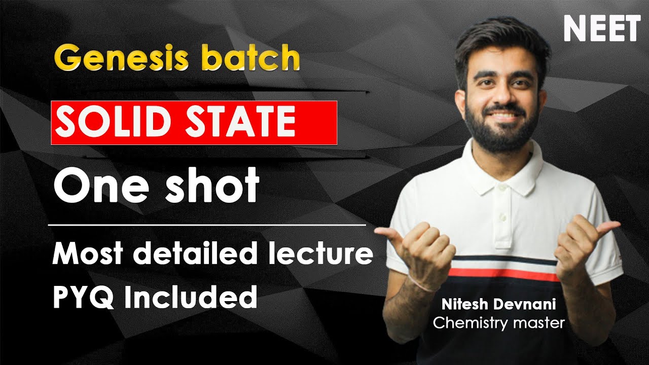 Solid State with PYQs ft. Nitesh Devnani Sir | Genesis Batch for NEET