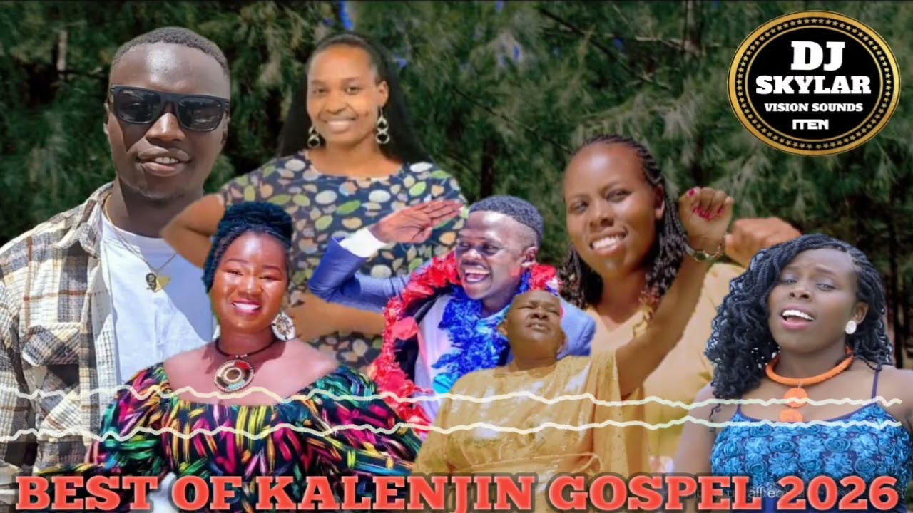 DJ SKYLAR BEST OF KALENJIN GOSPEL MIXX 🔥2026 SHEILA C,MALOT,JUDIE LAGAT,HILDHA CHEPKURUI,JOYCE LAGAT