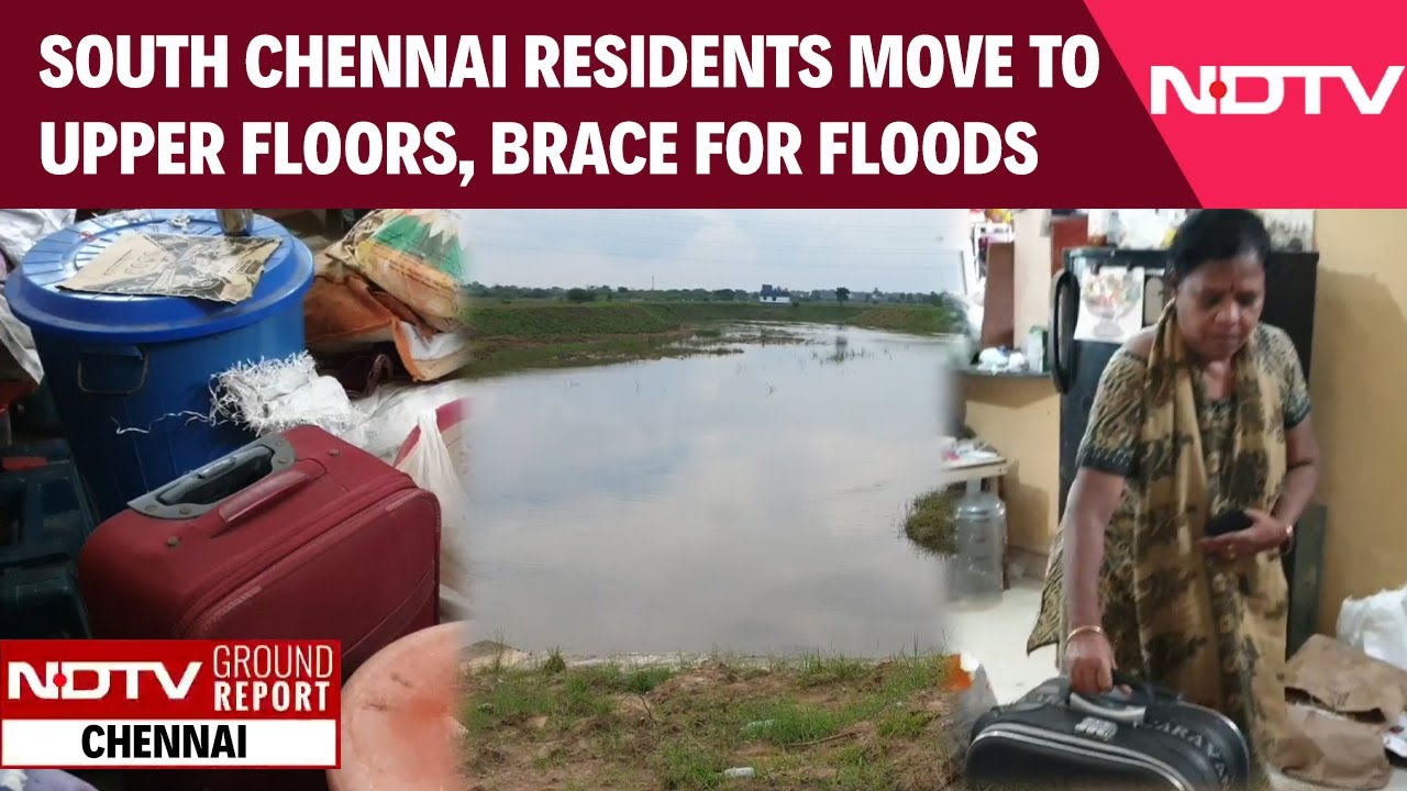 Tamil Nadu Floods | Residents In South Chennai Shift Floors As NEM Intensifies Flood Fear