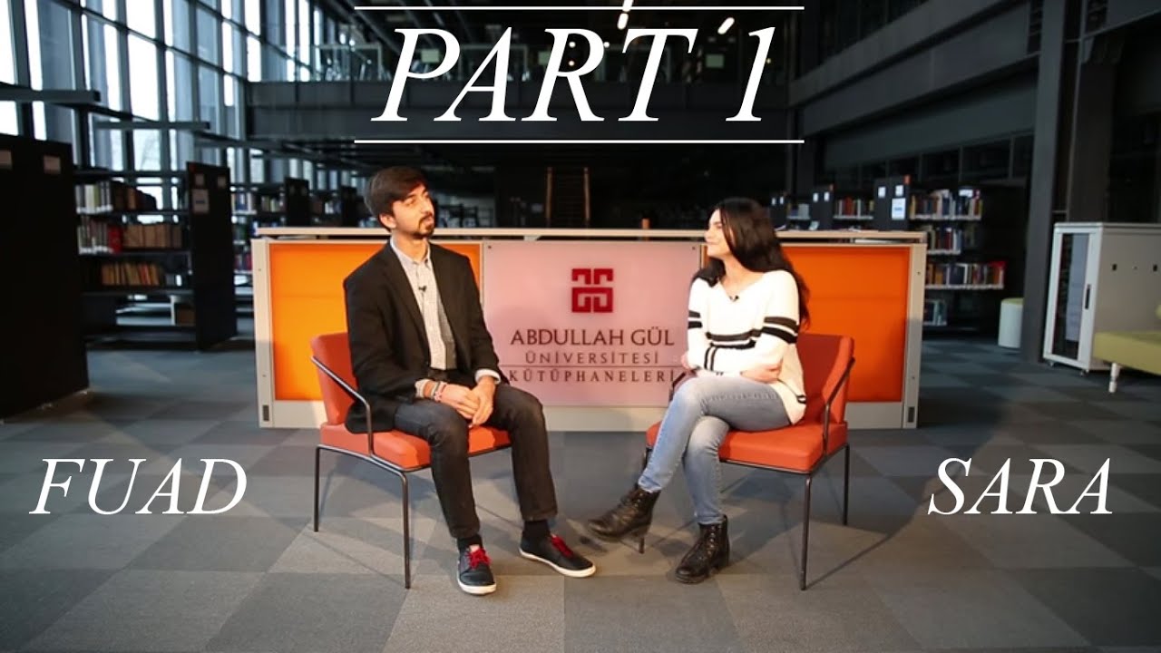 Meet Sara & Fuad - Abdullah Gül University International Students - Part 1