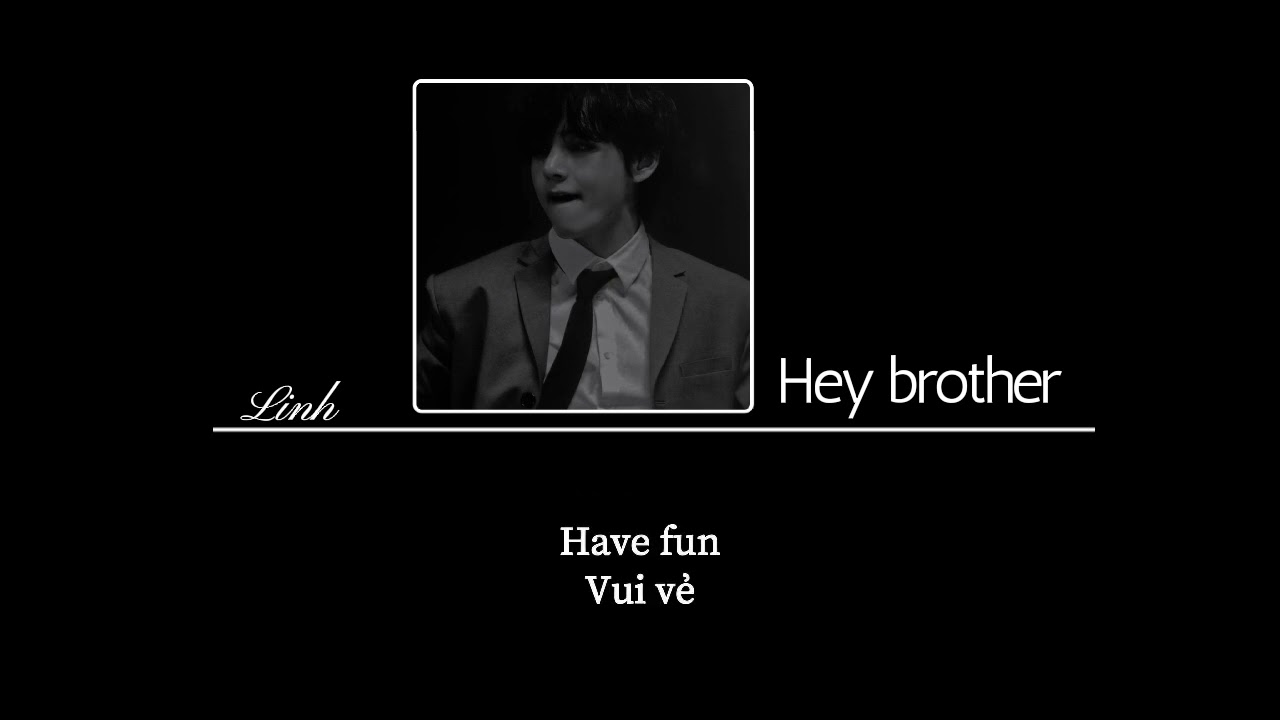 [Vietsub] Hey brother • Đoàn Dực  (段弋)
