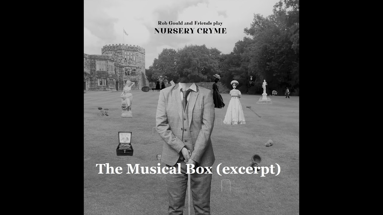 Rob Gould & Friends play - The Musical Box (excerpt)