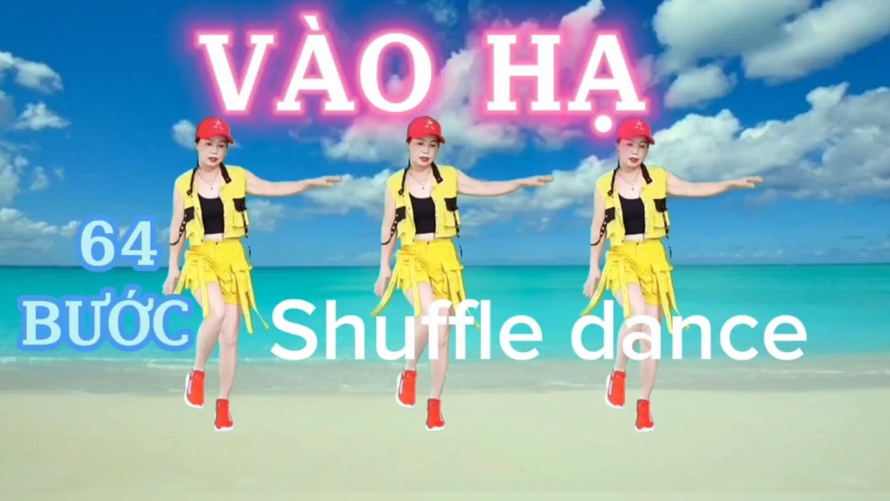 VÀO HẠ/Shuffle dance 64 bước ĐẸP - Biên đạo Trần Oanh