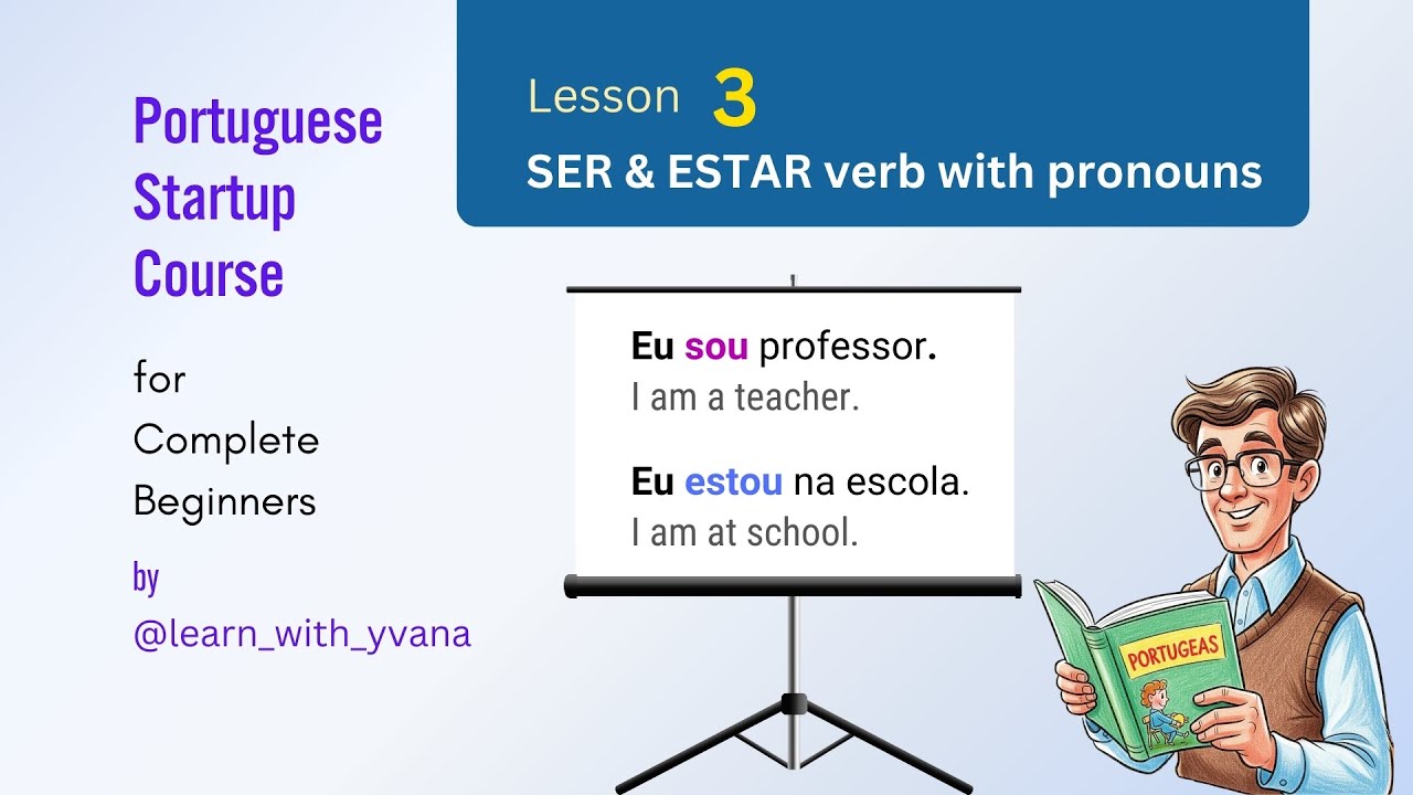 Pronouns + SER & ESTAR in Portuguese | Conjugation & explained with examples |  Beginners - Lesson 3