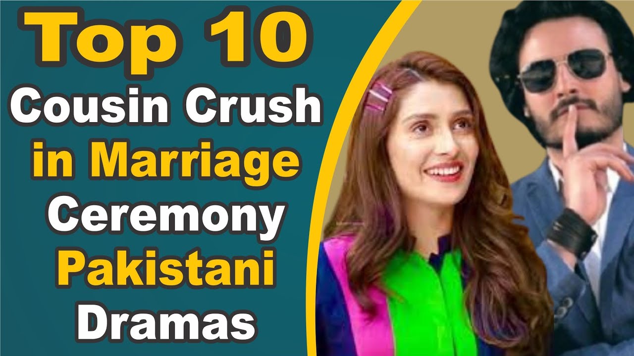 Top 10 Cousin Crush in Marriage Ceremony Pakistani Dramas | Pak Drama TV