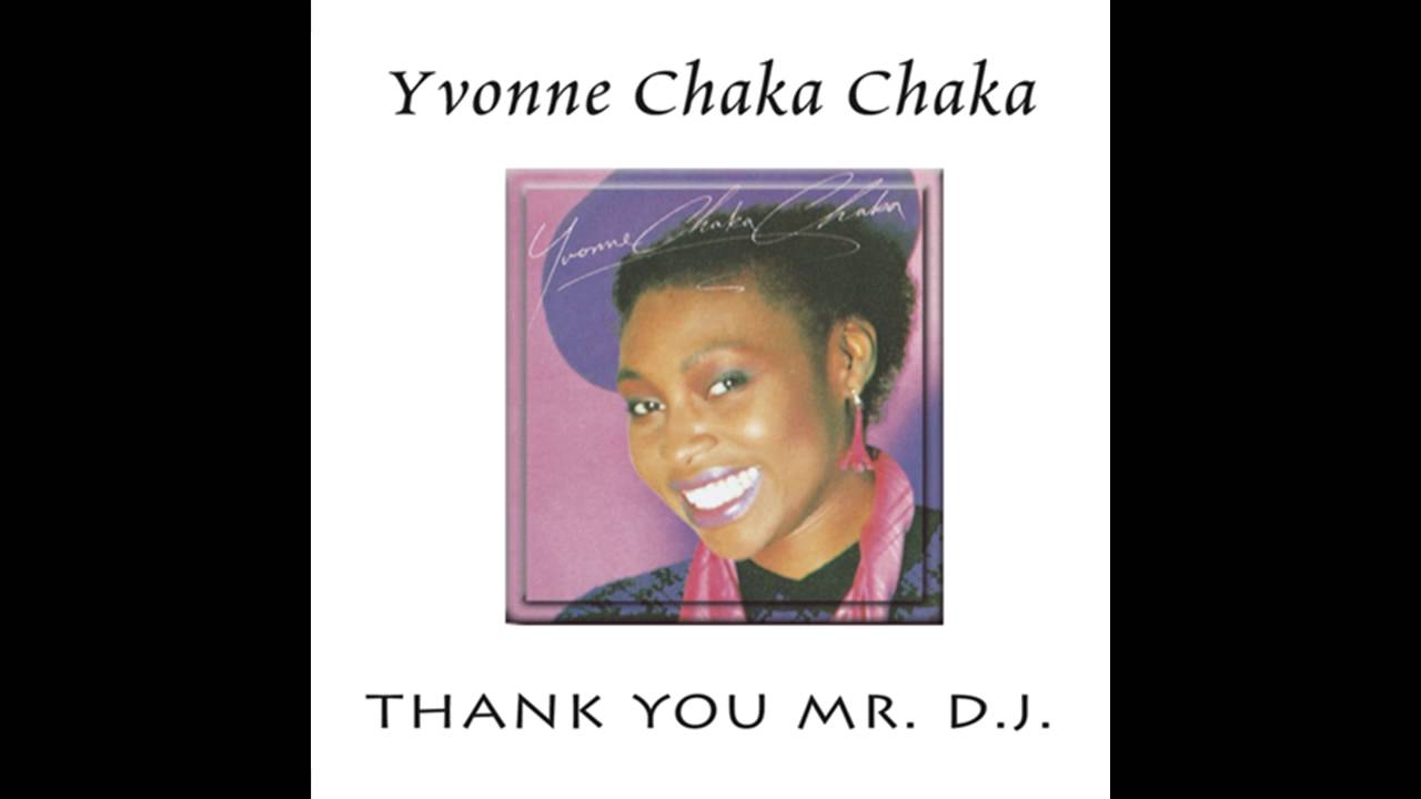 Yvonne Chaka Chaka &lrm;&ndash; Thank You Mr D.J. 1987