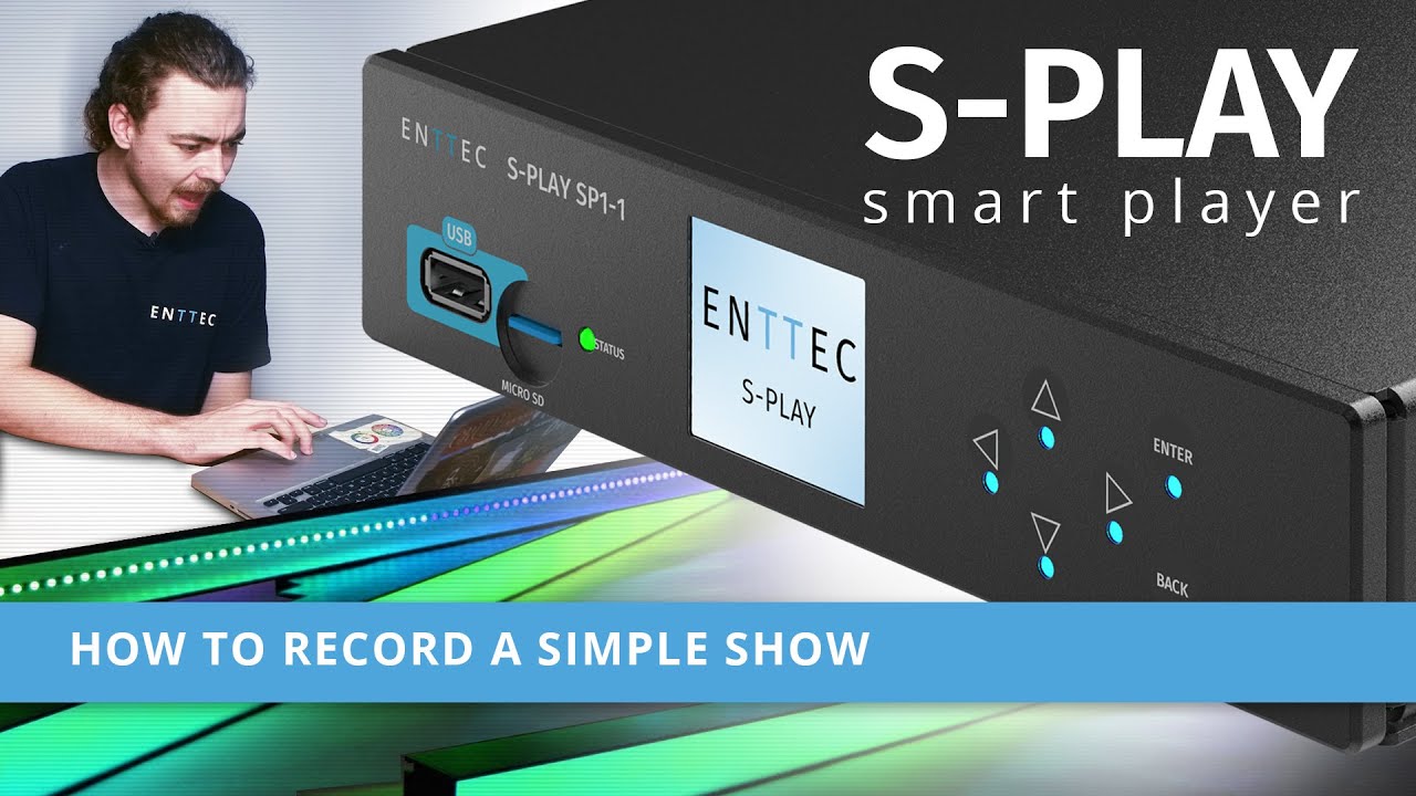 How to record a simple light show on your ENTTEC S-PLAY