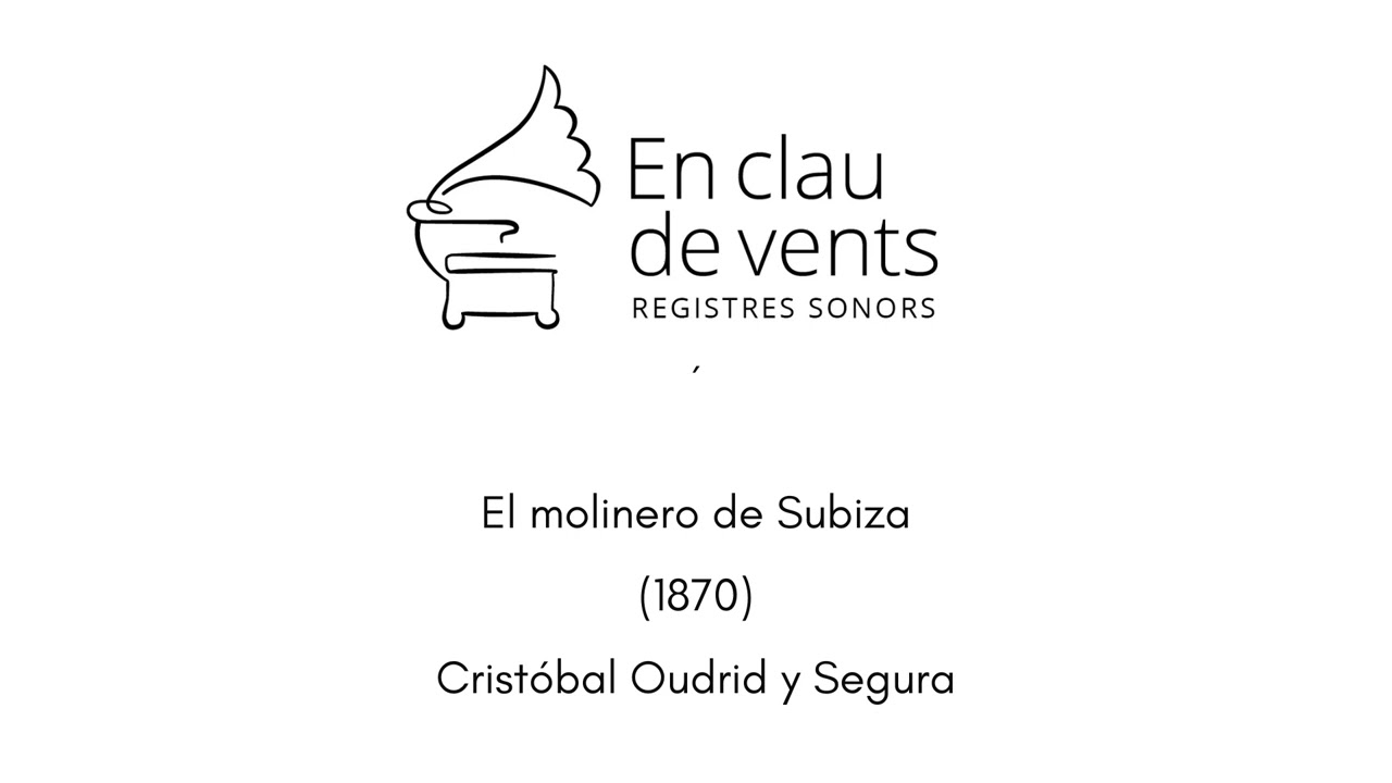 En clau de vents - EL MOLINERO DE SUBIZA (1870) - Cristóbal Oudrid y Segura (1825-1877)