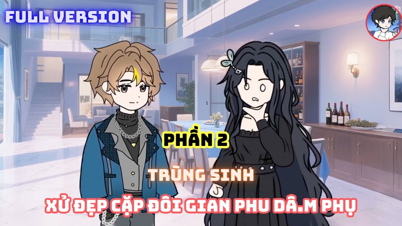Full Version 2 | Tr&ugrave;ng Sinh Xử Đẹp | Bốp Vietsub