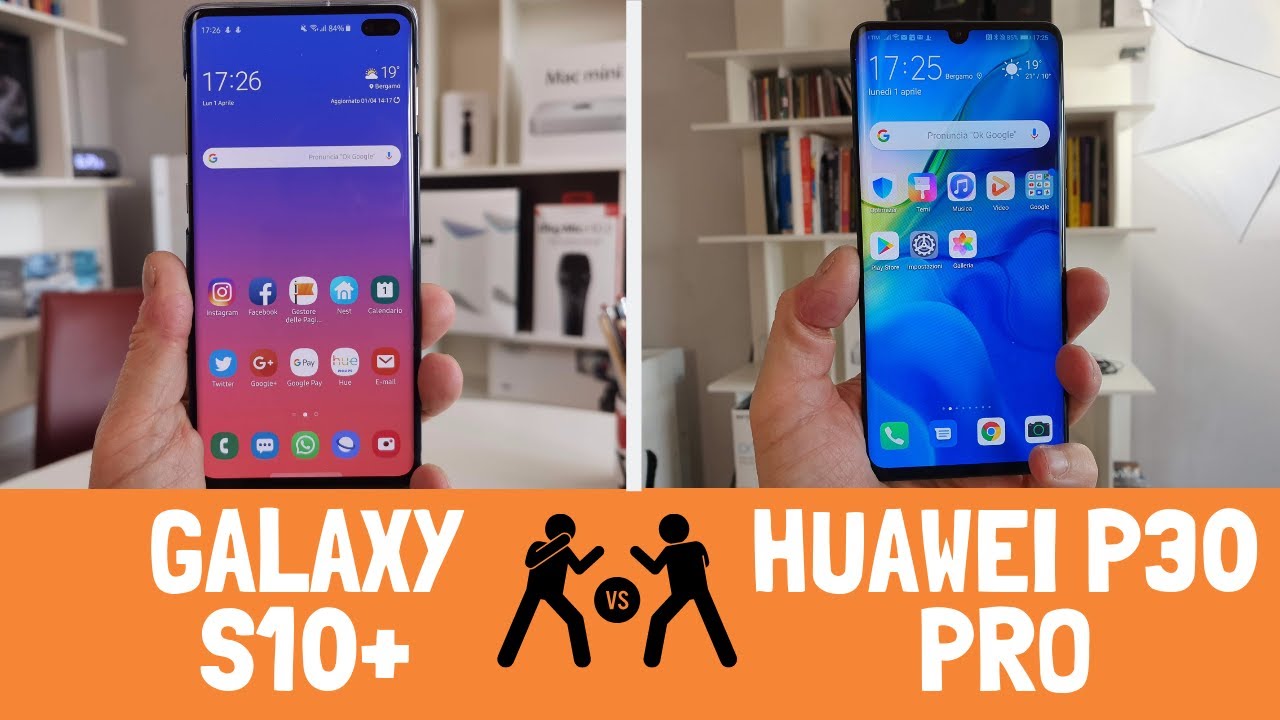 P30 Pro vs Galaxy S10+: la sfida definitiva!