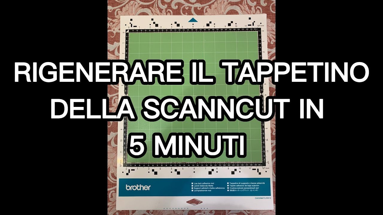 COME RIGENERARE IL TAPPETINO DELLA SCANNCUT IN 5 MINUTI