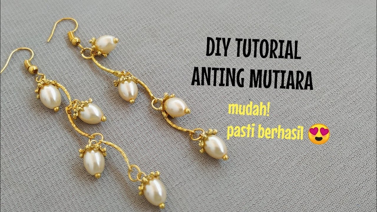 DIY TUTORIAL CARA MEMBUAT ANTING MUTIARA