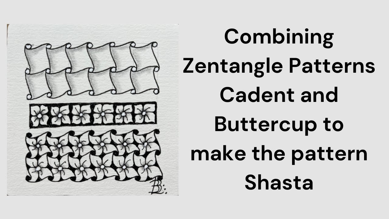 Combining Zentangle Patterns Cadent plus Buttercup to make the pattern Shasta