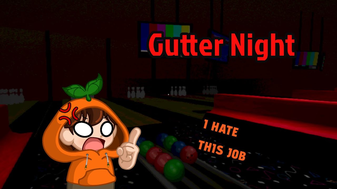 Я НЕНАВИЖУ эту работу! — Gutter Night