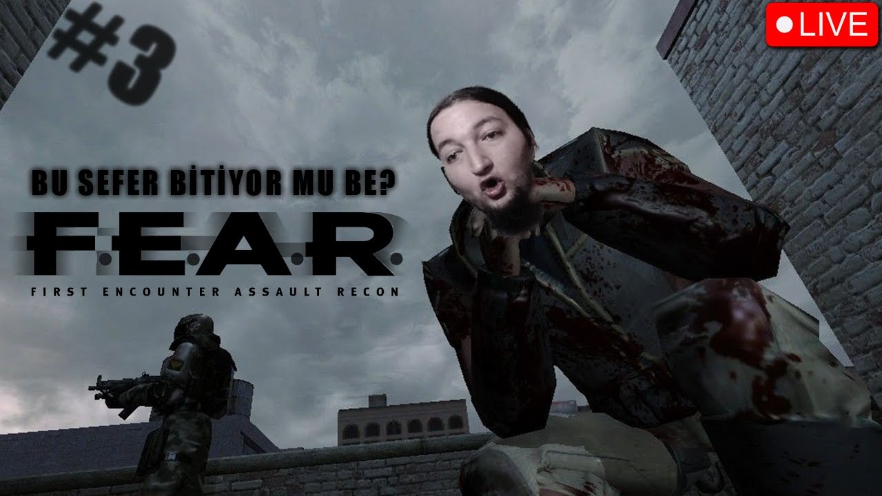 Bitene Kadar Oynuyorum [F.E.A.R.]
