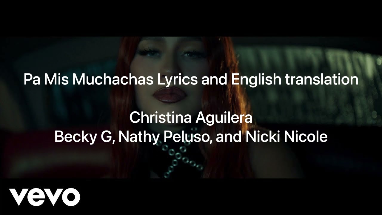 Christina Aguilera, Becky G, Nicky Nicole ft. Nathy Peluso - Pa Mis Muchachas lyrics English