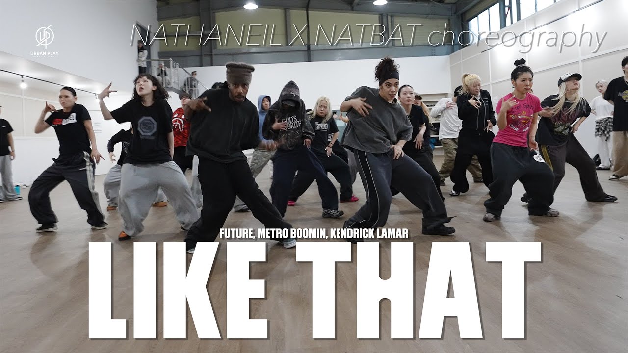 LIKE THAT - FUTURE / NATBAT X NATHANIEL Choreography / Urban Play Dance Academy