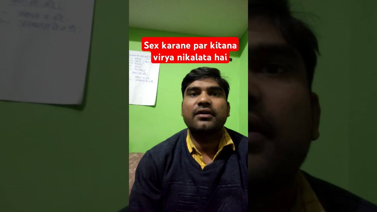 Sex Karane Par Kitana Virya Nikalata hai By Mukesh Gupta 