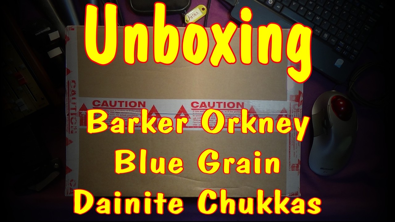 Unboxing - Barker Orkney Blue Grain Dainite Chukka Boots