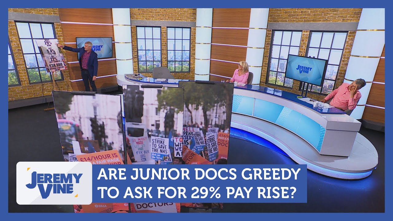 Are junior docs greedy to ask for 29% pay rise? Feat. Carole Malone & Phil Jones | Jeremy Vine