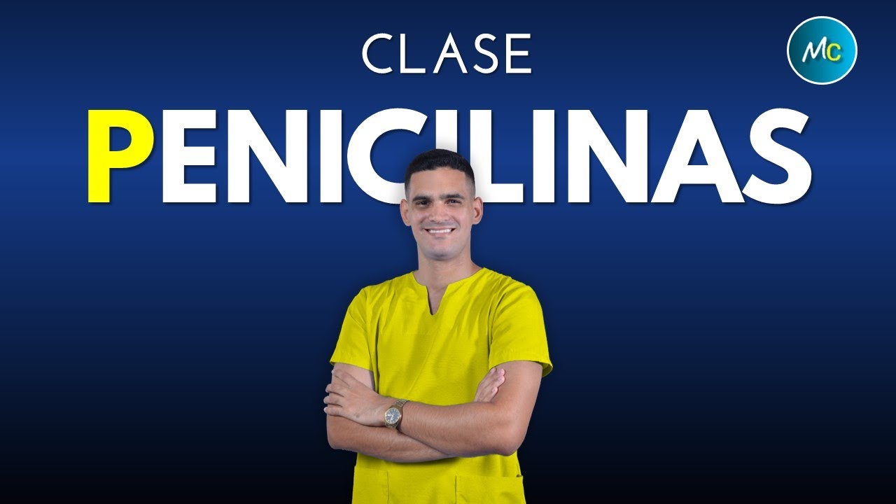 ¡PENICILINAS, EL MEJOR REPASO! (CLASIFICACIÓN, FARMACOCINÉTICA, USOS, EFECTOS ADVERSOS)