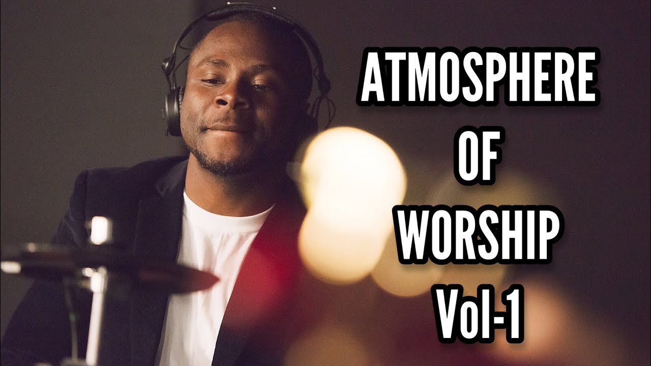 Randy Agyemang: Atmosphere of Worship Vol 1