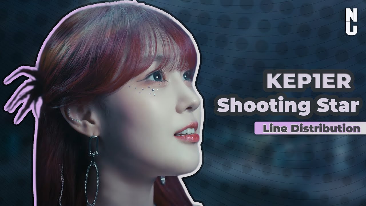 [Kep1er] Shooting Star ⤳ Line Distribution ✦ Fuji ✦