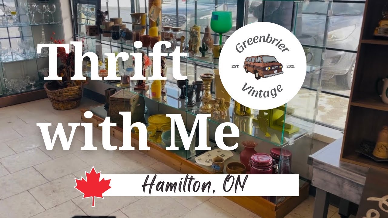 Thrift with Me + Haul | Vintage Home Decor | Hamilton Ontario | Canada | Vintage Seller