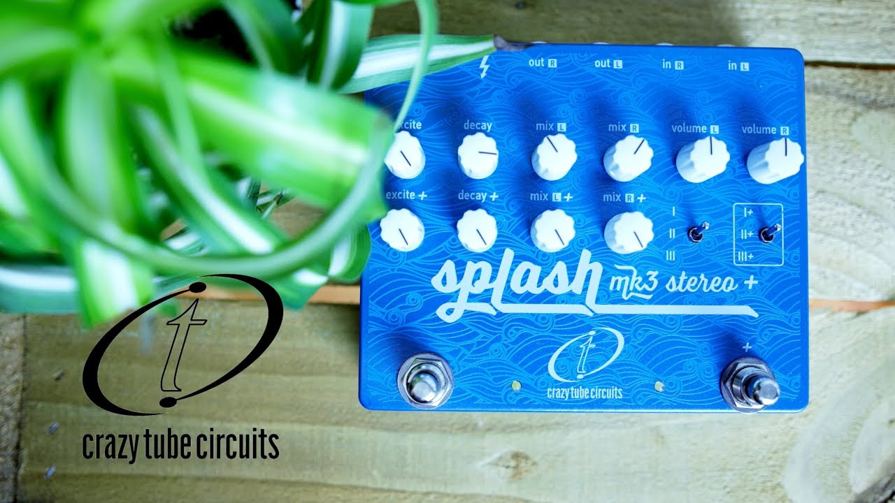Crazy Tube Circuits - Splash Mk3 Stereo +