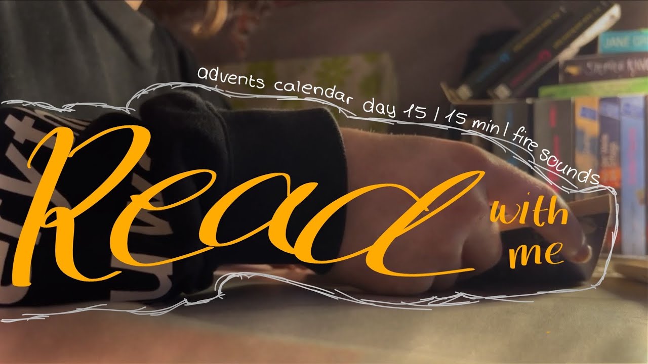 advents calendar day 15| 📖15 min read with me| 🔥fire sound