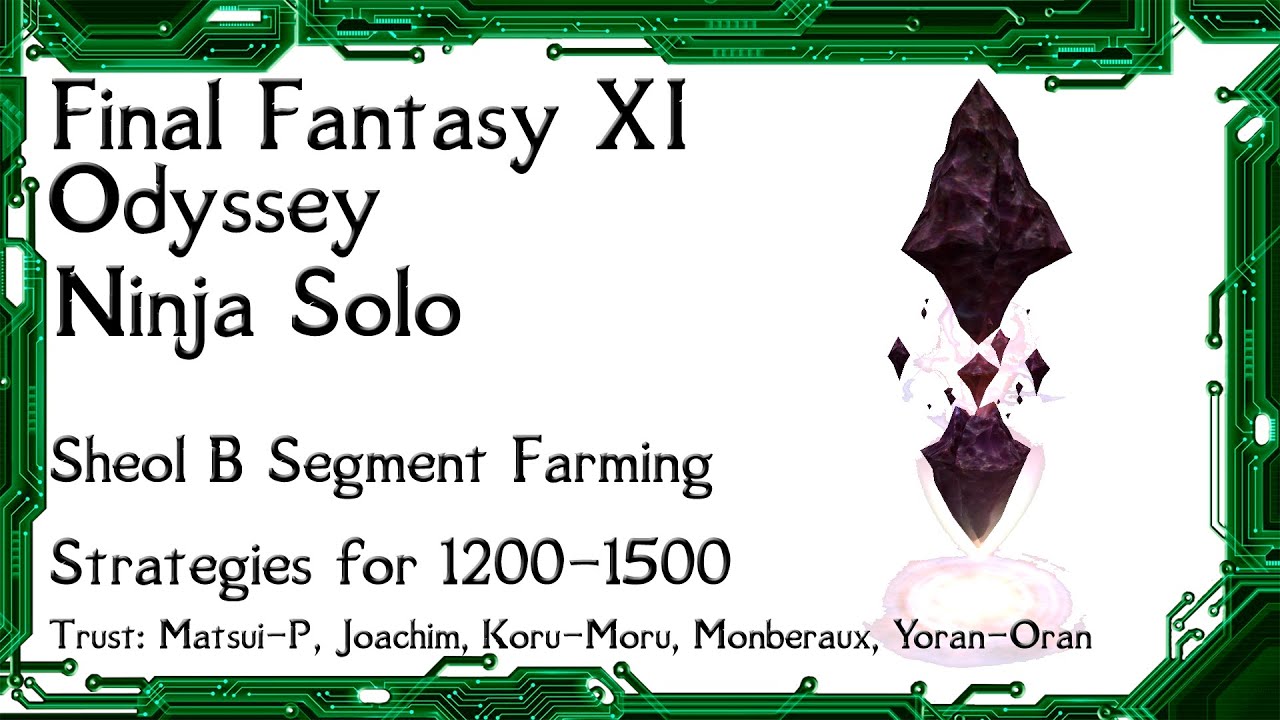 FFXI - Odyssey Sheol B Segment Farming Strategies