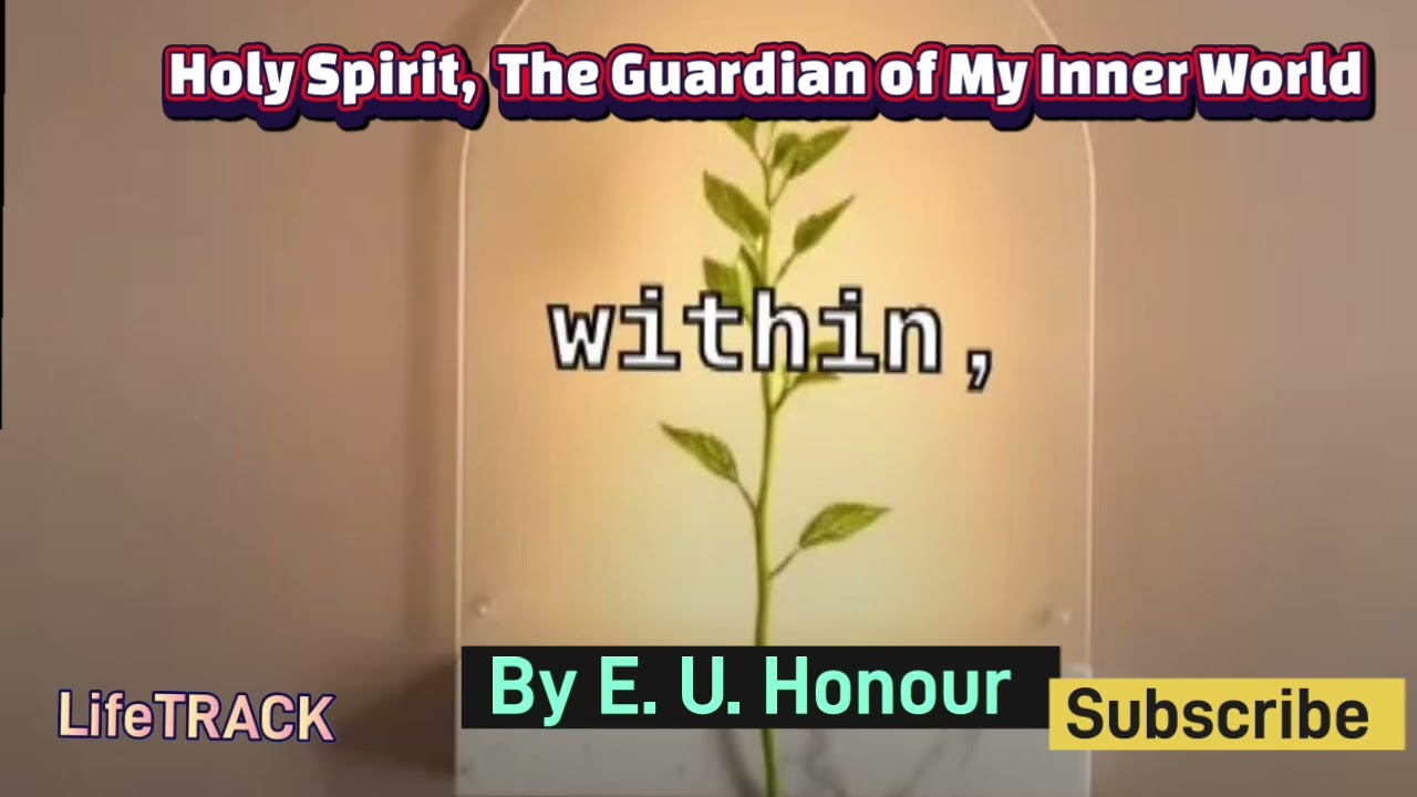 HOLY SPIRIT THE GUARDIAN OF MY INNER WORLD 