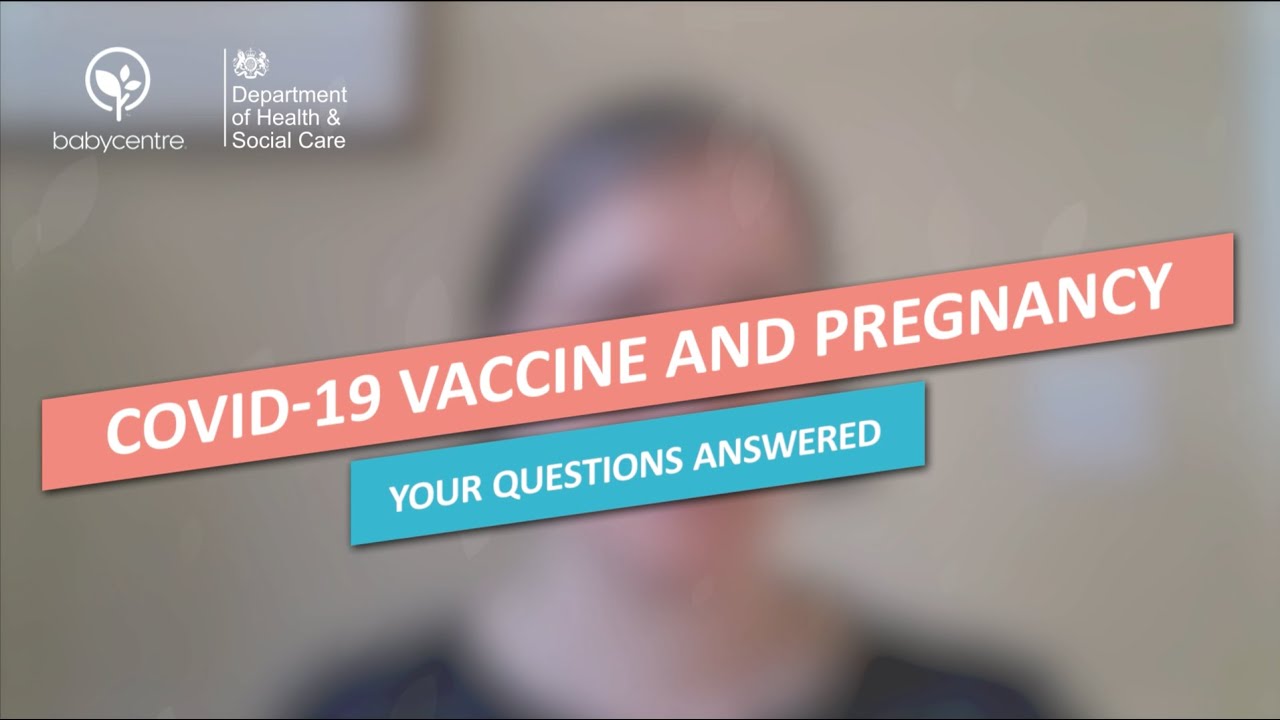 The Covid-19 vaccine and pregnancy: your questions answered