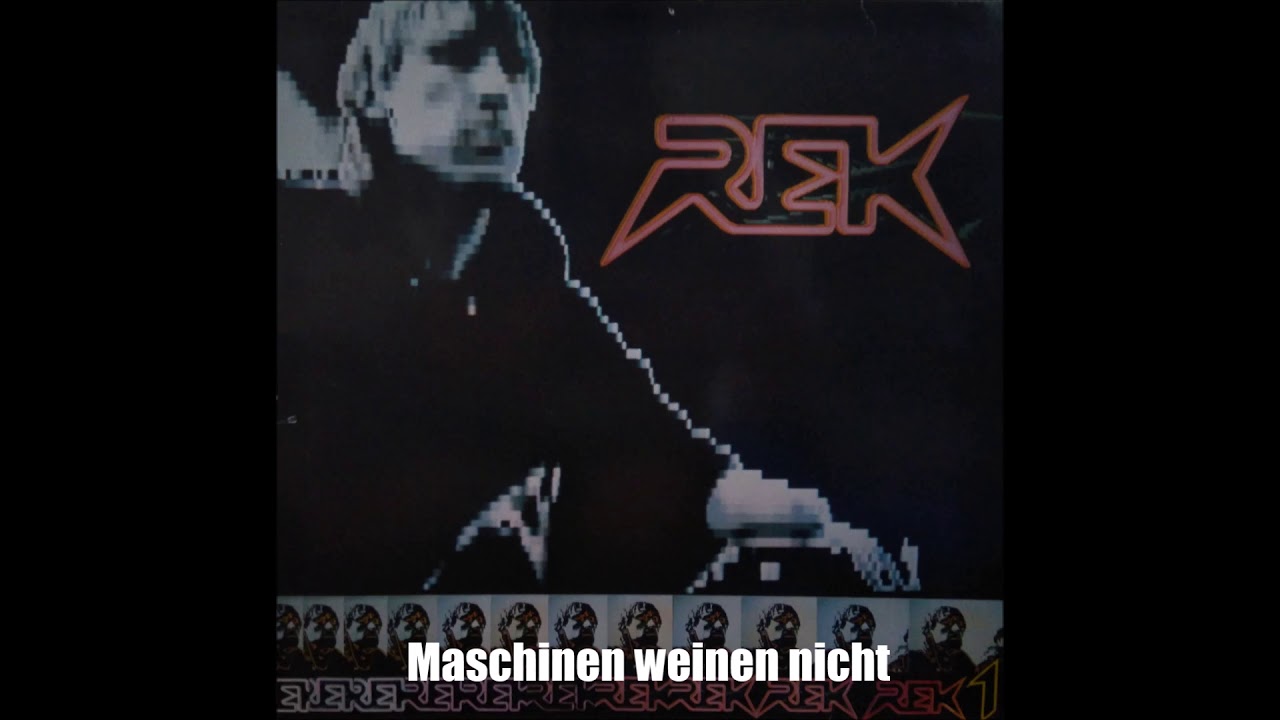 REK1 - Maschinen Weinen Nicht