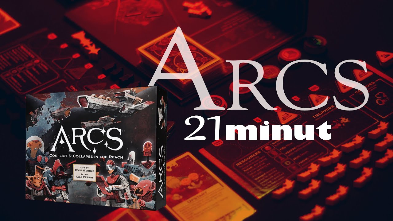 Arcs. Zasady w 21 minut
