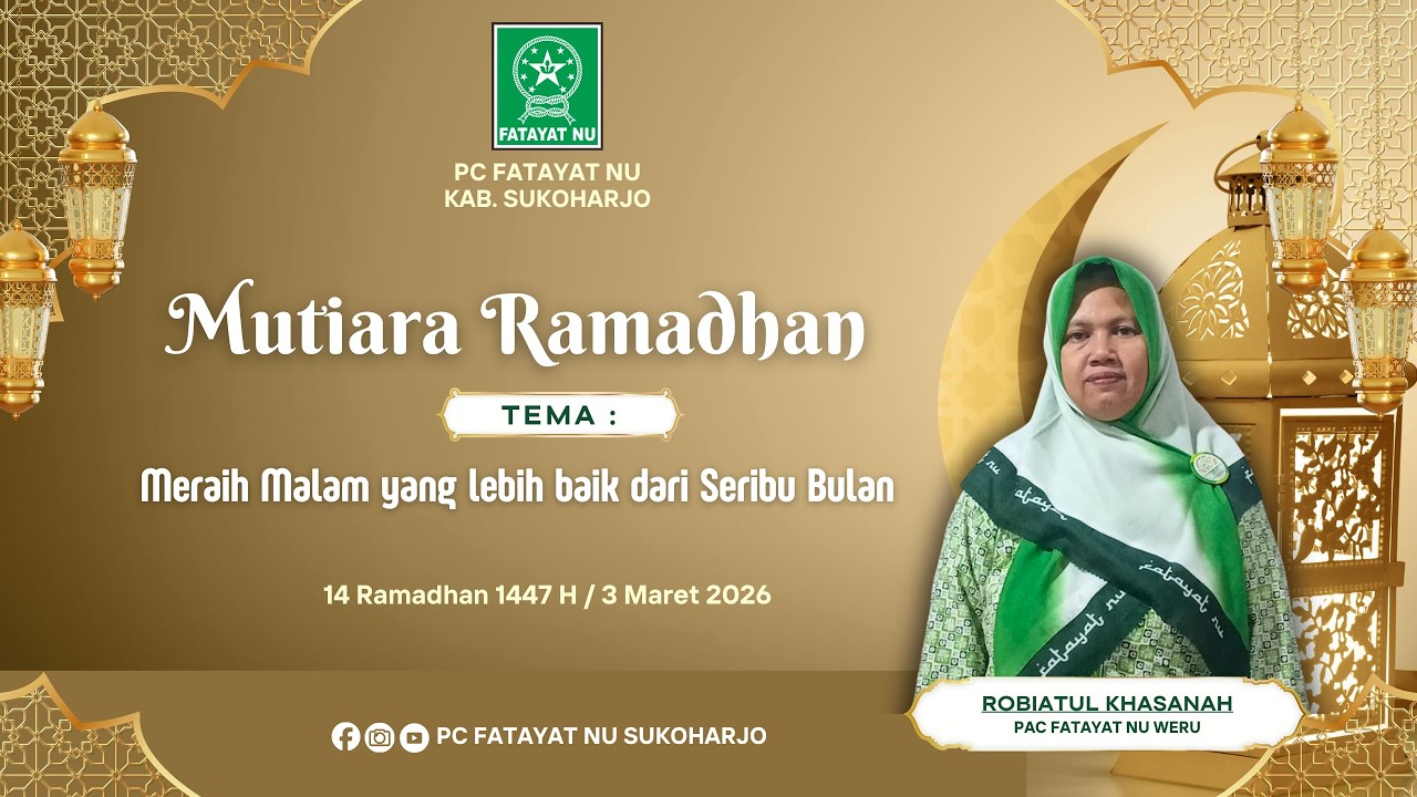 MUTIARA RAMADHAN | Meraih Malam yang Lebih Baik dari Seribu Bulan | Robiatul Khasanah