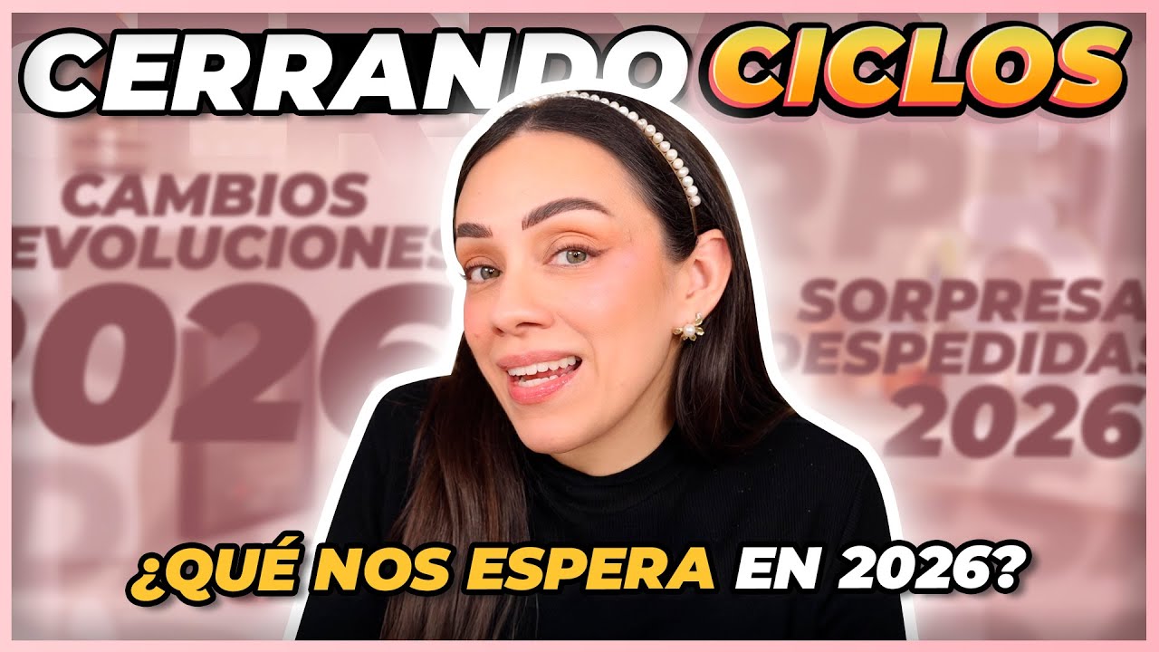 CERRANDO CICLOS😭, CAMBIOS😱, DESPEDIDAS🥹 Y SORPRESAS🎉 PARA EL 2026: ¿QUÉ NOS ESPERA ESTE AÑO?