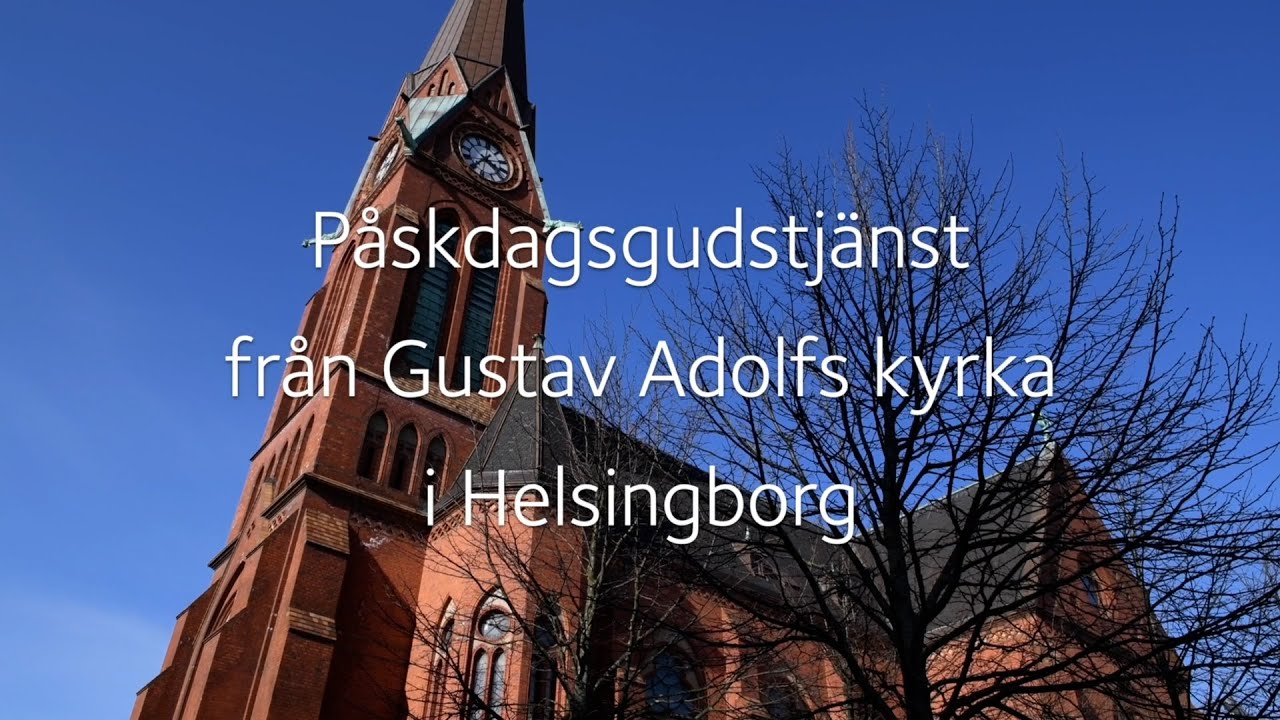 Påskdagsgudstjänst från Gustav Adolfs kyrka i Helsingborg