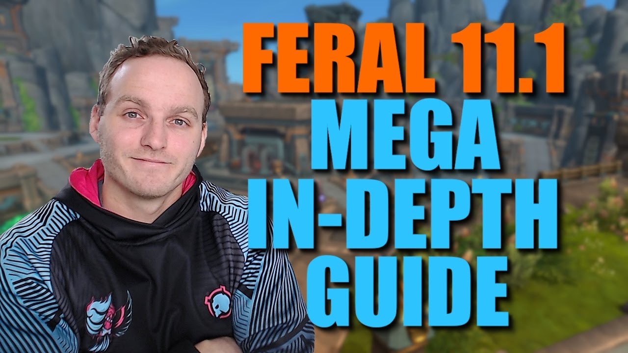 Feral Advanced Guide Yap! ST & AOE - 11.1 Undermined