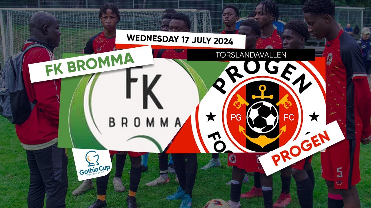 FK BROMMA VS PROGEN | BOYS 16 - GROUP 36 | GOTHIA CUP | FULL MATCH REPLAY | 17/07/2024