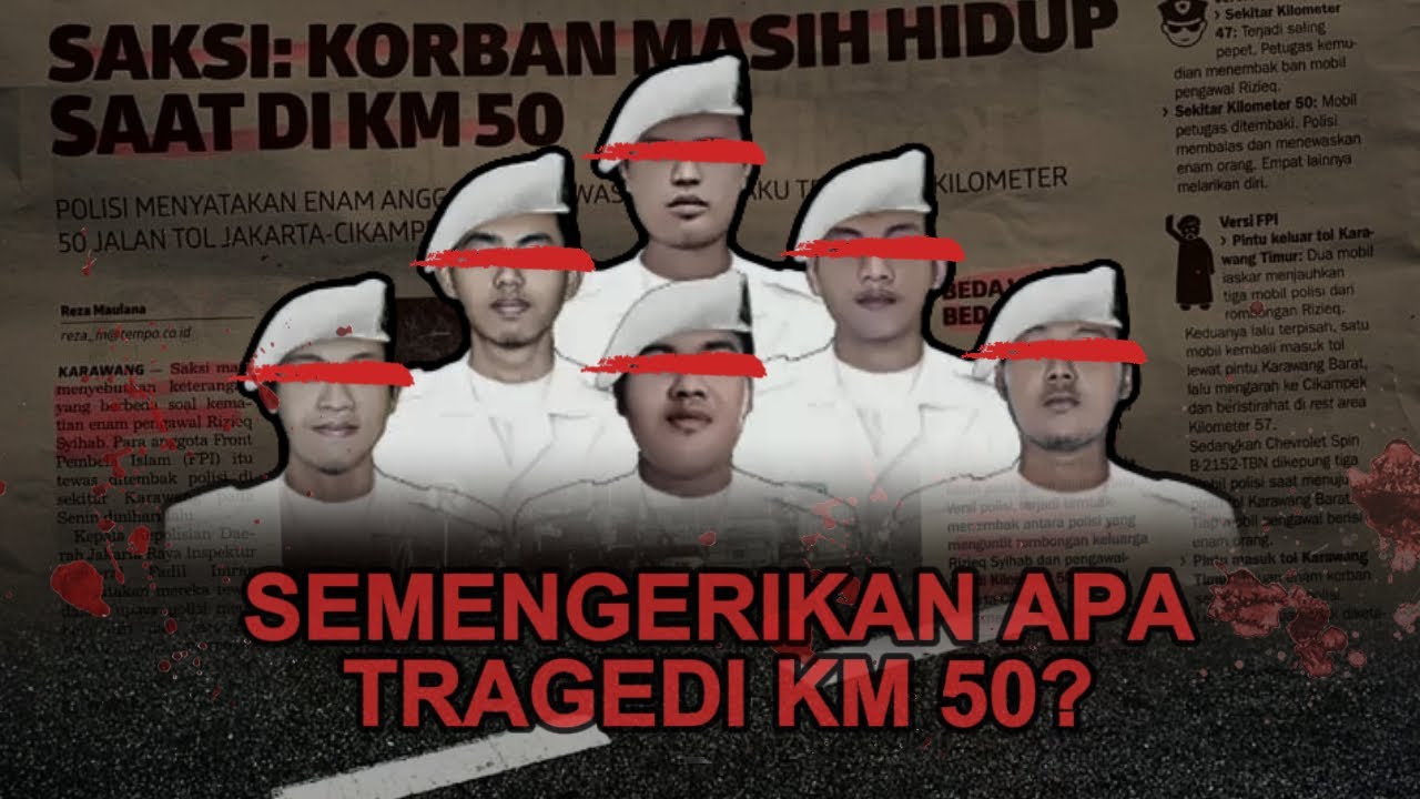 MEMAHAMI TRAGEDI KM 50 DALAM 12 MENIT