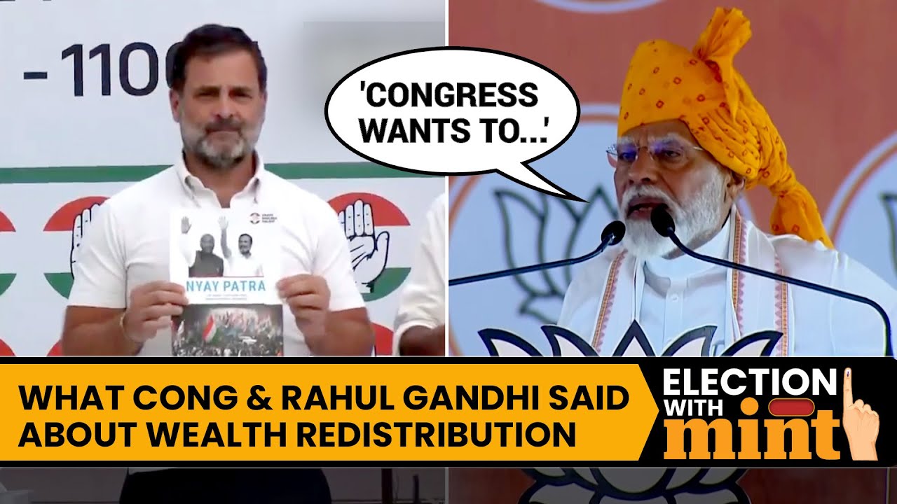 Do Rahul Gandhi & Congress Really Want To Re-Distribute People's Wealth? | Mint Fact Check