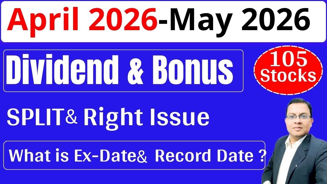 Top 105 Dividend stocks ,Bonus & Split I Upcoming dividend I Upcoming Bonus ,split List 2026