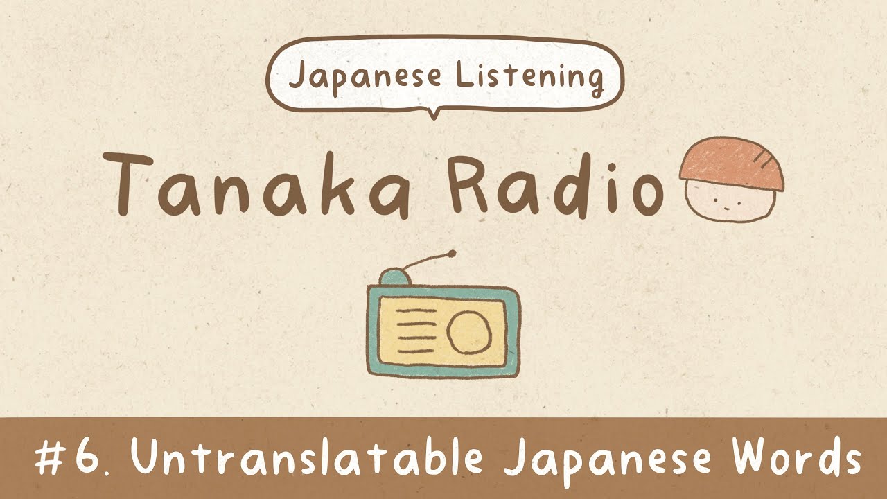 【Japanese Listening】Ep.6: Japanese Words That Can’t Be Translated Into English | Tanaka Radio