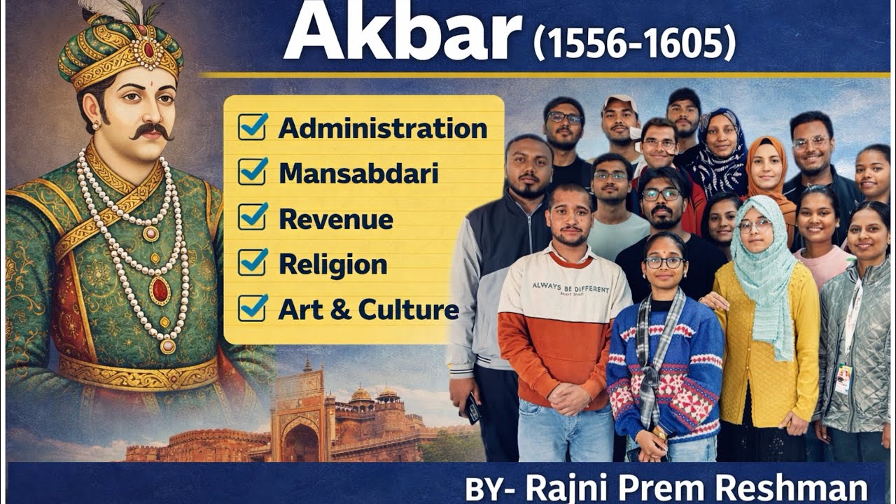 Akbar (1556–1605) | Notes for UPSC | Administration, Mansabdari, Revenue, Religion, Art & Culture